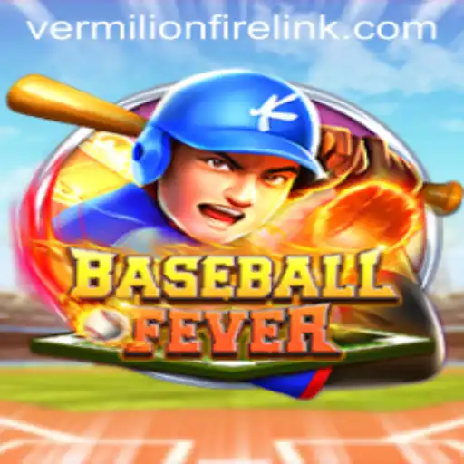 BaseballFever: The Ultimate Game Experience at VermilionFire Casino
