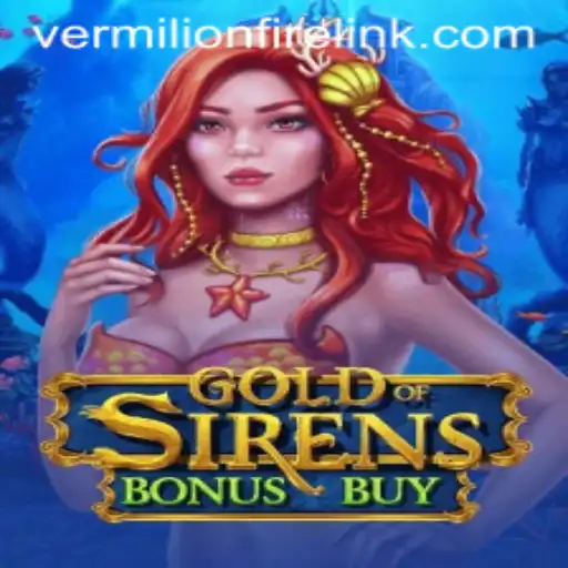 Discover the Underwater Adventure of GoldofSirensBonusBuy at VermilionFire Casino
