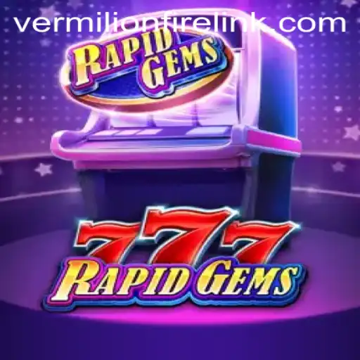 Discover RapidGems777 at VermilionFire Casino