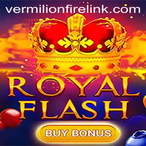 Exploring RoyalFlashBuyBonus at VermilionFire Casino