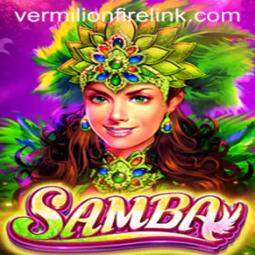 Exploring Samba: A Vibrant Addition to VermilionFire Casino