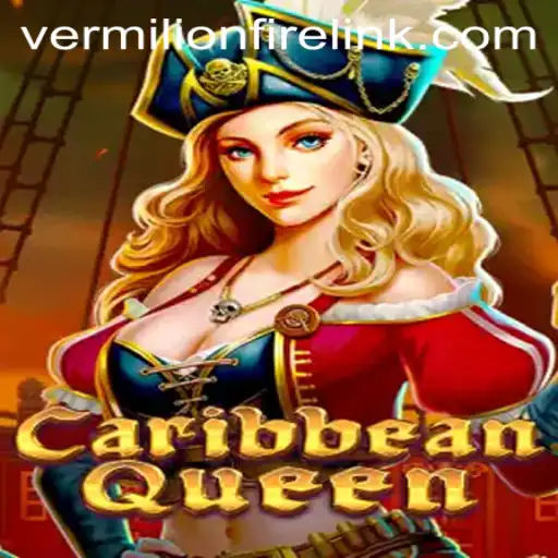 Dive into Excitement with CaribbeanQueen at VermilionFire Casino