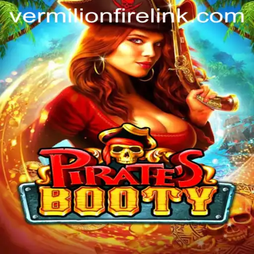 PiratesBooty: A New Wave of Excitement at VermilionFire Casino