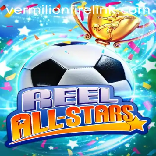 Exploring the Exciting World of ReelAllStars at VermilionFire Casino