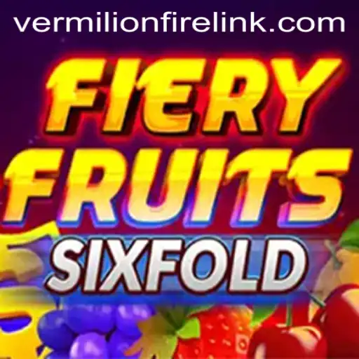 Exploring FieryFruitsSixFold at VermilionFire Casino