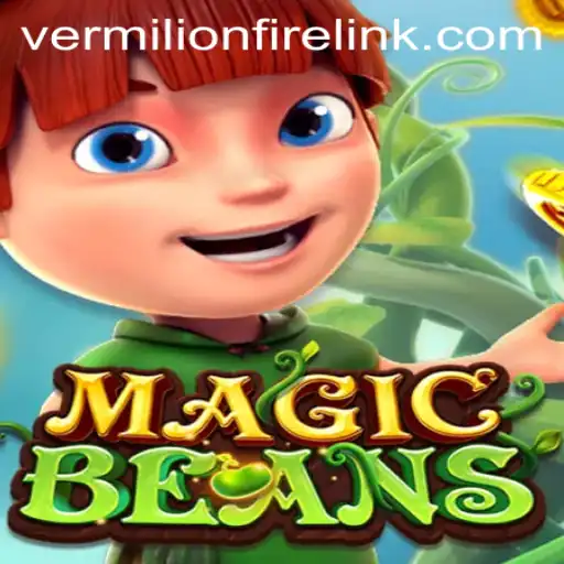 MAGICBEANS: A New Era at VermilionFire Casino