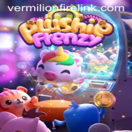 PlushieFrenzy: Exploring the New Gaming Sensation at VermilionFire Casino